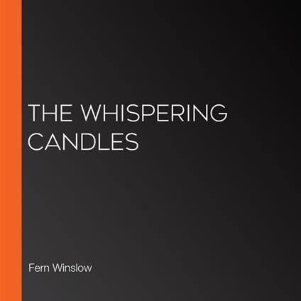 Whispering Candles, The
