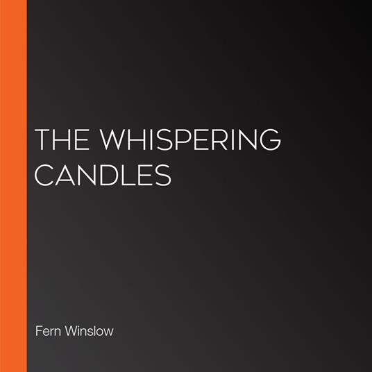 Whispering Candles, The