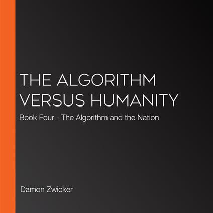 Algorithm Versus Humanity, The