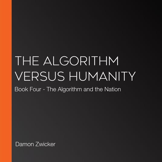 Algorithm Versus Humanity, The