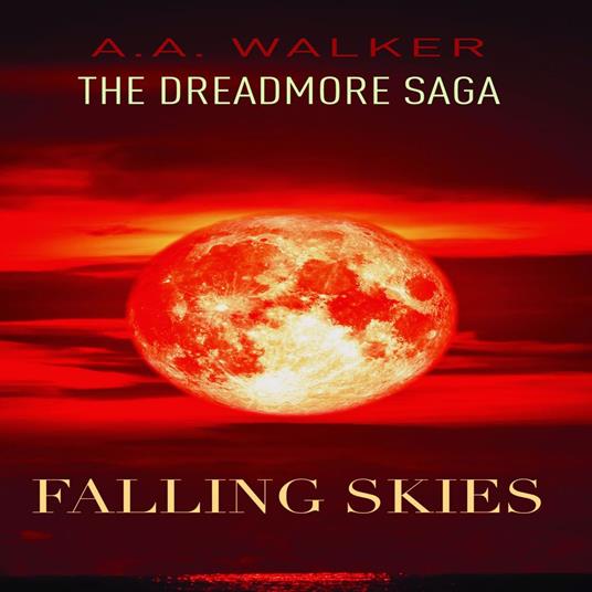 Dreadmore Saga, The: Falling Skies