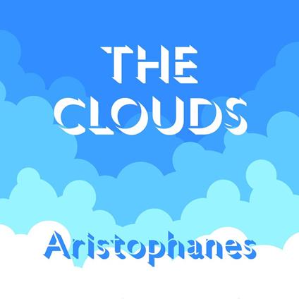 Clouds, The