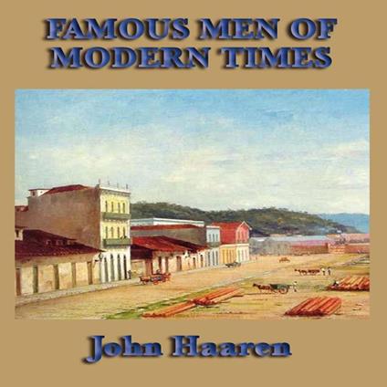 Famous of Men of Modern Times
