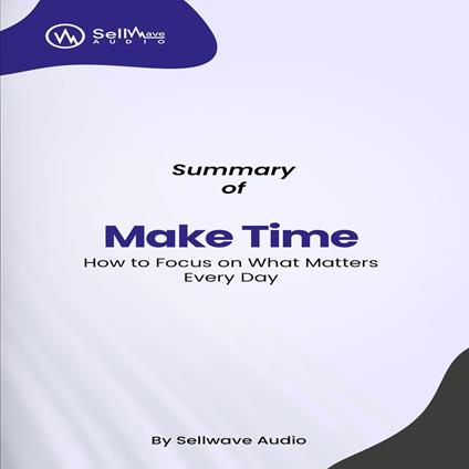Summary of Make Time
