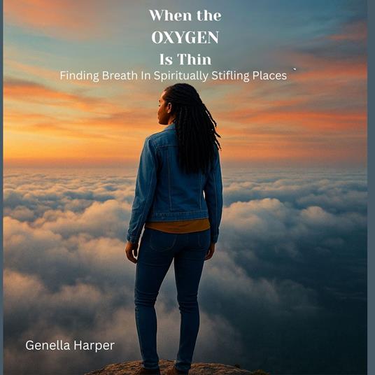 When the Oxygen Is Thin