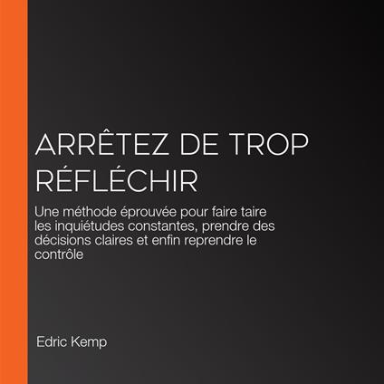 Arrêtez de trop réfléchir