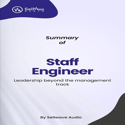 Summary of Staff Engineer