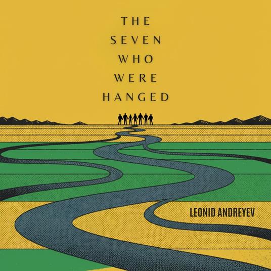 Seven Who Were Hanged, The