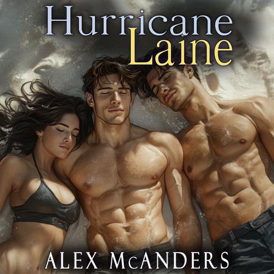 Hurricane Laine: MMF Bisexual Romance