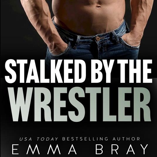 Stalked by the Wrestler