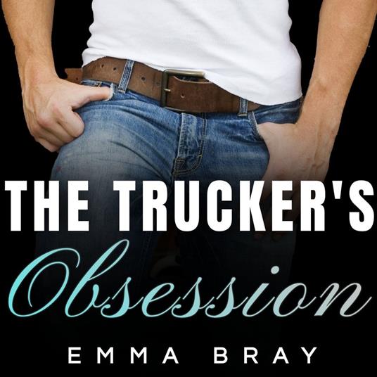Trucker's Obsession, The