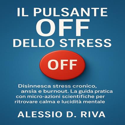 Il Pulsante Off dello Stress