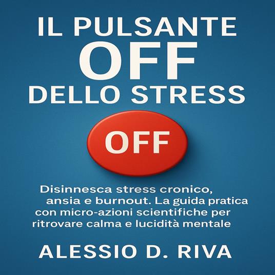 Il Pulsante Off dello Stress