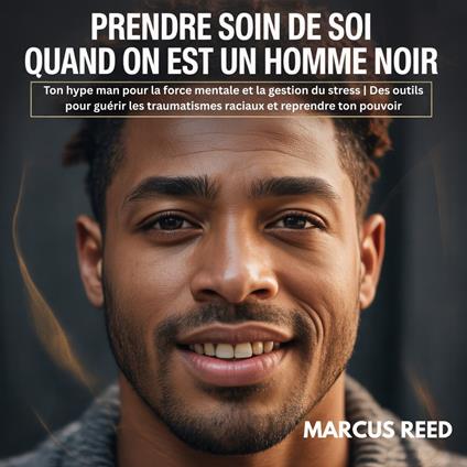 Prendre soin de soi quand on est un homme noir