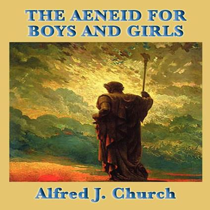 Aeneid for Boys and Girls, The