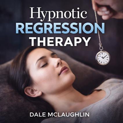 Hypnotic REGRESSION THERAPY