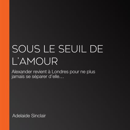 Sous le Seuil de l’Amour