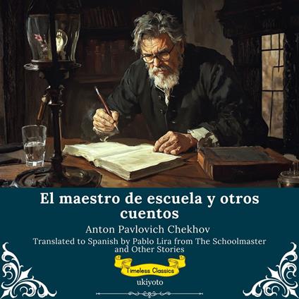 El maestro de escuela y otros cuentos | Spanish Version of The Schoolmaster and Other Stories
