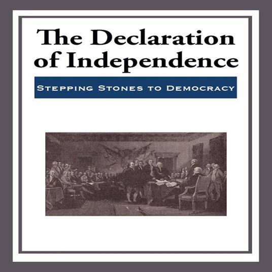 Declaration of Independence, The