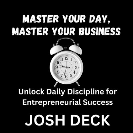 MASTER YOUR DAY, MASTER YOUR BUSINESS