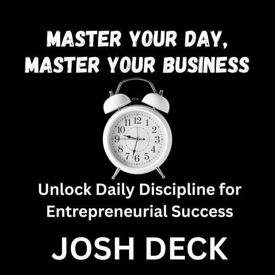 MASTER YOUR DAY, MASTER YOUR BUSINESS