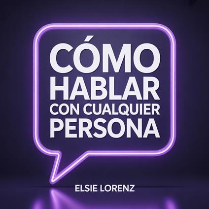 Cómo hablar con cualquier persona