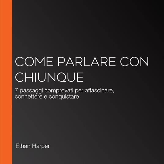 Come Parlare Con Chiunque