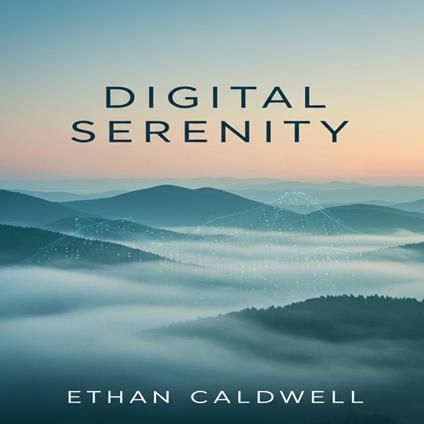Digital Serenity