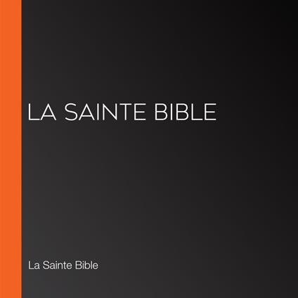 La Sainte Bible
