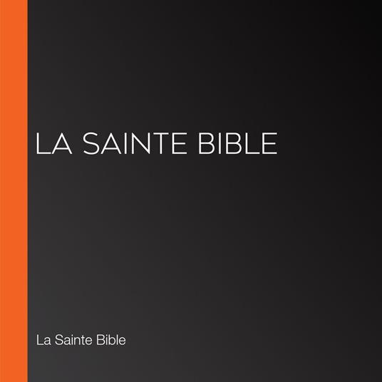 La Sainte Bible