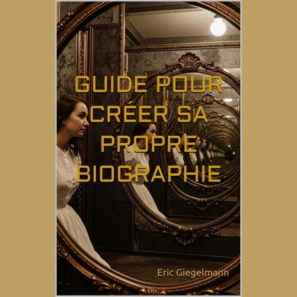 Guide pour créer sa propre biographie