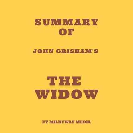Summary of John Grisham's The Widow