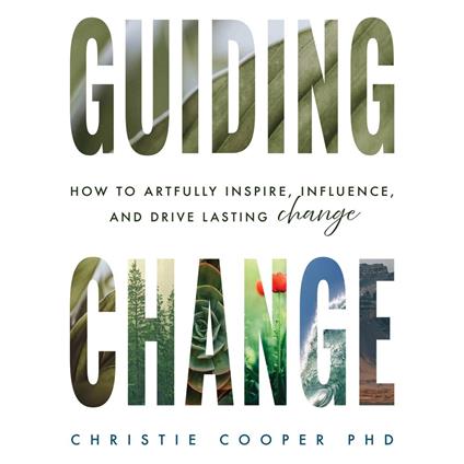 Guiding Change