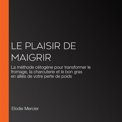 Le Plaisir de Maigrir