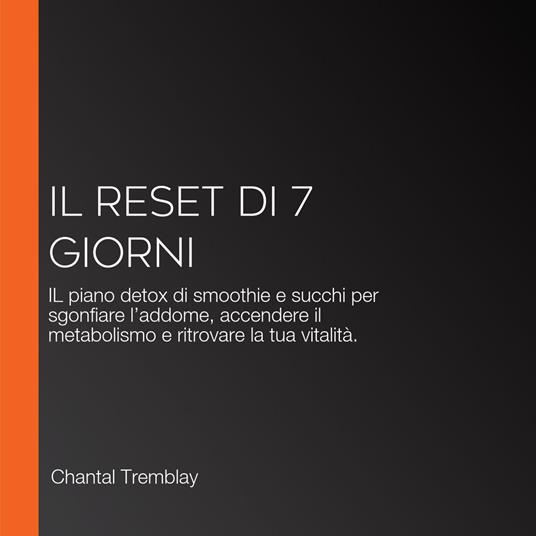 IL Reset di 7 Giorni