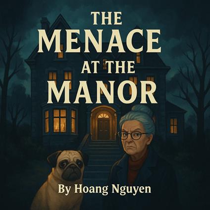 Menace at the Manor, The: A Cozy Mystery of Boarding Houses and a Killer Tenant