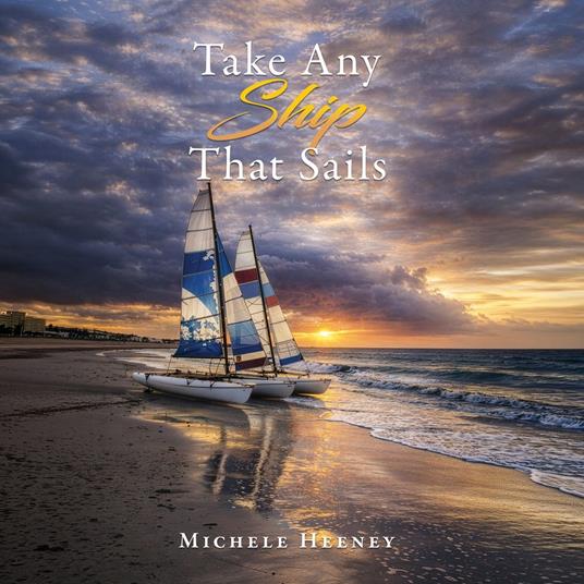 Take Any Ship That Sails