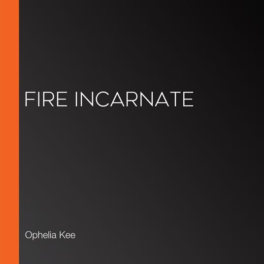 Fire Incarnate