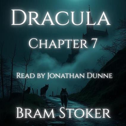 Dracula – Chapter 7: Cutting from The Dailygraph, 8 August