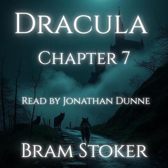 Dracula – Chapter 7: Cutting from The Dailygraph, 8 August
