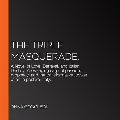 Triple Masquerade., The