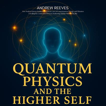 Quantum Physics and the Higher Self