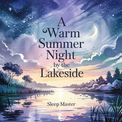 Warm Summer Night by the Lakeside, A