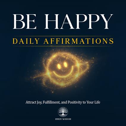 Be Happy Daily Affirmations