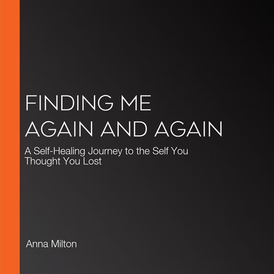 Finding Me Again and Again