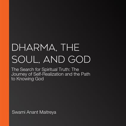 Dharma, the Soul, and God