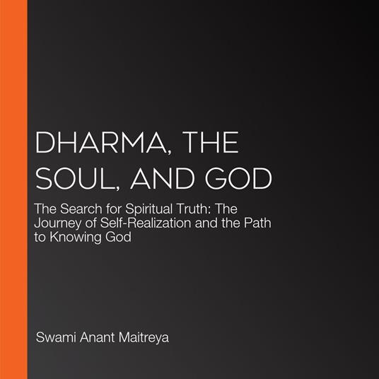 Dharma, the Soul, and God