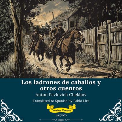 Los ladrones de caballos y otros cuentos | Spanish Translation of The Horse-Stealers and Other Stories