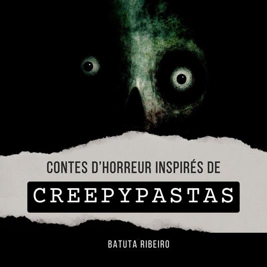 Contes d’Horreur Inspirés de Creepypastas
