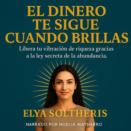 EL DINERO TE SIGUE CUANDO BRILLAS